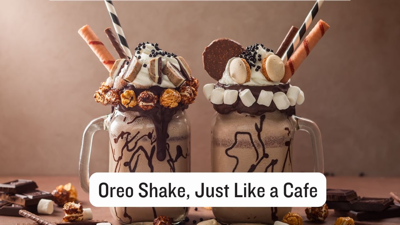 Oreo Shake, Just Like a Cafe