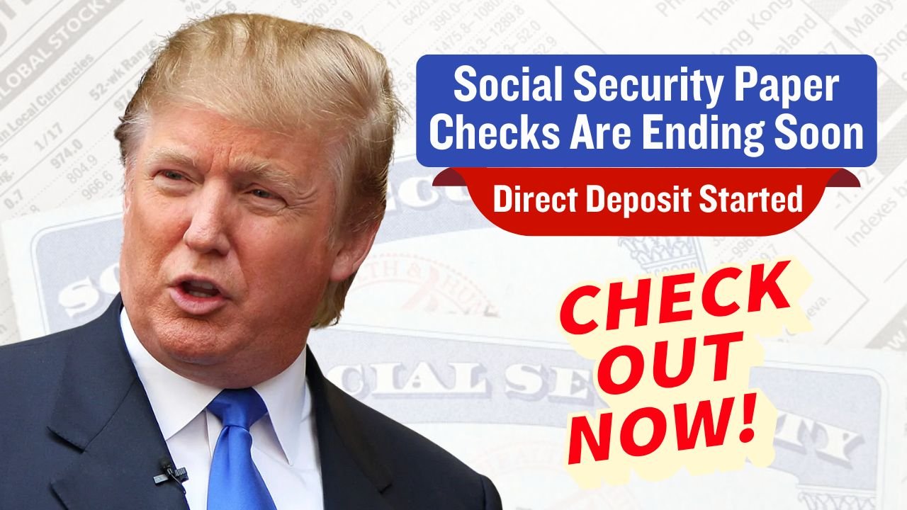 Social Security Paper Checks Are Ending Soon